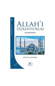 Allah'ı Öğreniyorum - Ayşegül Daldaban - Gelenek Yayınları Allah'ı Öğreniyorum - Ayşegül Daldaban - Gelenek Yayınları