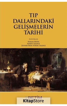 Tıp Dallarındaki Gelismelerin Tarihi- Betim