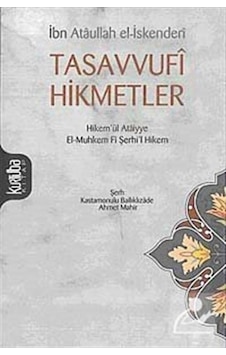 Tasavvufi Hikmetler / İbn Ataullah el-İskenderi 9789756743614 Tasavvufi Hikmetler / İbn Ataullah el-İskenderi 9789756743614