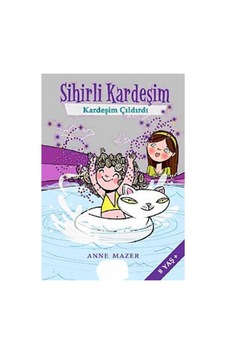 Sihirli Kardeşim 2 - Kardeşim Çıldırdı - Anne Mazer İlk Baskı 2010 Sihirli Kardeşim 2 - Kardeşim Çıldırdı - Anne Mazer İlk Baskı 2010
