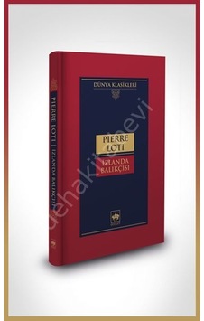 İzlanda Balıkçısı - Pierre Loti - Ötüken Neşriyat İzlanda Balıkçısı - Pierre Loti - Ötüken Neşriyat