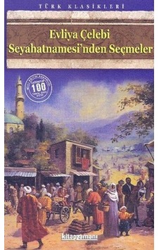 Evliya Çelebi Seyahatnamesi'nden Seçmeler - Evliya Çelebi - Anonim Yayınları Evliya Çelebi Seyahatnamesi'nden Seçmeler - Evliya Çelebi - Anonim Yayınları