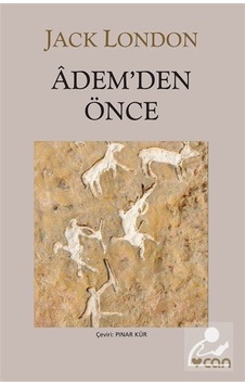 Adem'Den Önce / Jack London Adem'Den Önce / Jack London