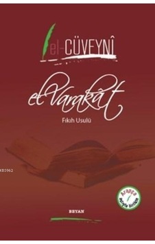 El Varakat - Fıkıh Usulü - El Cüveyni - Beyan Yayınları El Varakat - Fıkıh Usulü - El Cüveyni - Beyan Yayınları