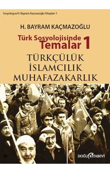 Türk Sosyolojisinde Temalar 1 H.bayram Kaçmazoğlu Türk Sosyolojisinde Temalar 1 H.bayram Kaçmazoğlu