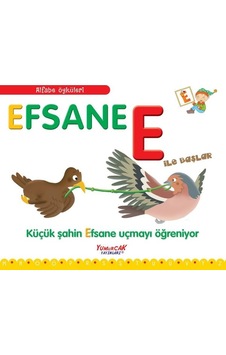 Efsane E İle Başlar-Küçük Şahin Efsane Uçmayı Öğreniyor-Alfabe Öyküleri - Francesca Chiapponi - Yumurcak Yayınları Efsane E İle Başlar-Küçük Şahin Efsane Uçmayı Öğreniyor-Alfabe Öyküleri - Francesca Chiapponi - Yumurcak Yayınları