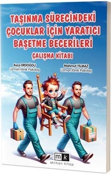 Taşınma Sürecindeki Çocuklar İçin Yaratıcı Başetme Becerileri ... Taşınma Sürecindeki Çocuklar İçin Yaratıcı Başetme Becerileri ...