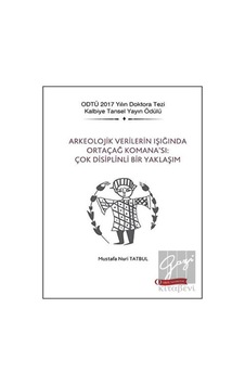 Arkeolojik Verilerin Işığında Ortaçağ Komana’sı: Çok Disiplinli Bir Yaklaşım -  ODTÜ Geliştirme Vakfı Yayıncılık