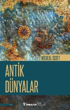 Antik Dünyalar - Michael Scott - İnkılap Kitabevi