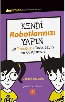 Kendi Robotlarınızı Yapın - Gordon Mccomb - Nobel Yaşam