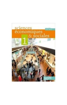 Sciences Economiques et Sociales 1re ES - Livre Elève Format Compact 9782011355584 Sciences Economiques et Sociales 1re ES - Livre Elève Format Compact 9782011355584