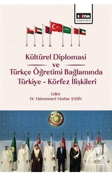 Kültürel Diplomasi Ve Türkçe Öğretimi Bağlamında Türkiye Körfe... Kültürel Diplomasi Ve Türkçe Öğretimi Bağlamında Türkiye Körfe...