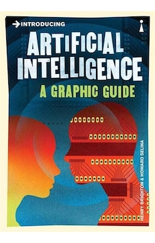 Introducing Artificial Intelligence: A Graphic Guide - Henry Brighton - Icon Books Introducing Artificial Intelligence: A Graphic Guide - Henry Brighton - Icon Books