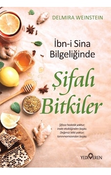 İbn-i Sina Bilgeliğinde Şifalı Bitkiler İbn-i Sina Bilgeliğinde Şifalı Bitkiler