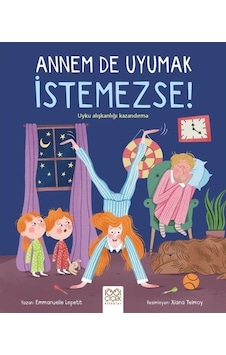 Annem De Uyumak İstemezse / Emmanuelle Lepetit Annem De Uyumak İstemezse / Emmanuelle Lepetit