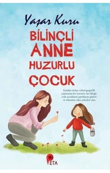 Bilinçli Anne Huzurlu Çocuk Bilinçli Anne Huzurlu Çocuk