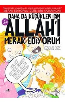 Daha Da Küçükler Için Allah'I Merak Ediyorum 4 / Özkan Öze Daha Da Küçükler Için Allah'I Merak Ediyorum 4 / Özkan Öze