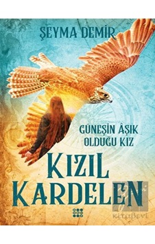 Kızıl Kardelen 2 - Güneşin Aşık Olduğu Kız - Şeyma Demir - Dokuz Yayınları