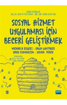 Sosyal Hizmet Uygulaması İçin Beceri Geliştirmek / Kolektif Sosyal Hizmet Uygulaması İçin Beceri Geliştirmek / Kolektif