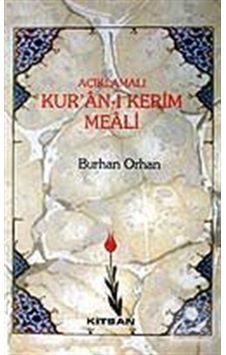 Açıklamalı Kur'an'ı Kerim Meali / Burhan Orhan 9789758833290 Açıklamalı Kur'an'ı Kerim Meali / Burhan Orhan 9789758833290