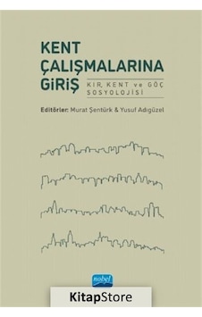 Kent Çalışmalarına Giriş / Kolektif Kent Çalışmalarına Giriş / Kolektif
