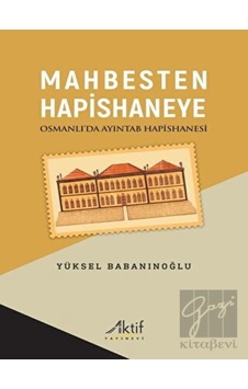 Mahbesten Hapishaneye - Aktif Yayınevi Mahbesten Hapishaneye - Aktif Yayınevi