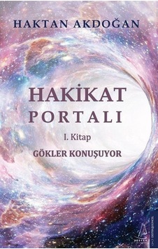 Hakikat Portalı 1.Kitap - Gökler Konuşuyor - Haktan Akdoğan - Destek Yayınları Hakikat Portalı 1.Kitap - Gökler Konuşuyor - Haktan Akdoğan - Destek Yayınları