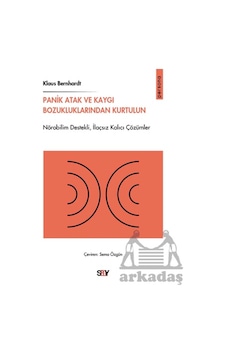 Panik Atak Ve Kaygı Bozukluklarından Kurtulun Say Yayınları Panik Atak Ve Kaygı Bozukluklarından Kurtulun Say Yayınları