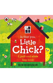 Is that you Little Chick?: A pull and slide flap book - Ladybird - Puffin Is that you Little Chick?: A pull and slide flap book - Ladybird - Puffin