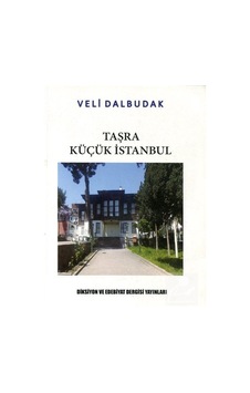 Taşra Küçük İstanbul / Veli Dalbudak Taşra Küçük İstanbul / Veli Dalbudak