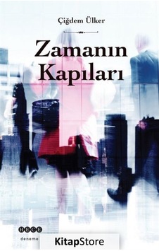 Zamanın Kapıları - Çiğdem Ülker - Hece Yayınları