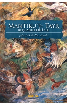 Mantıku T-Tayr Kuşların Diliyle - Feridü'd-din Attar - Kaknüs Yayınları Mantıku T-Tayr Kuşların Diliyle - Feridü'd-din Attar - Kaknüs Yayınları
