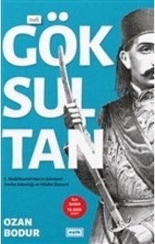 Göksultan - 2. Abdülhamid Han'ın Şahsiyeti Devlet Adamlığı Ve Hilafet Siyaseti - Bıso-878901 Göksultan - 2. Abdülhamid Han'ın Şahsiyeti Devlet Adamlığı Ve Hilafet Siyaseti - Bıso-878901
