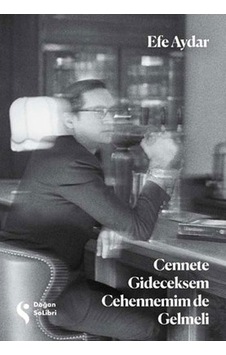 Cennete Gideceksem Cehennemim de Gelmeli - Efe Aydar - Doğan Solibri