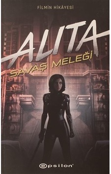 Alita: Savaş Meleği - Pat Cadigan - Epsilon Yayınevi Alita: Savaş Meleği - Pat Cadigan - Epsilon Yayınevi