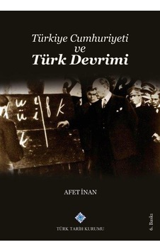 Türkiye Cumhuriyeti ve Türk Devrimi / Afet Inan Türkiye Cumhuriyeti ve Türk Devrimi / Afet Inan