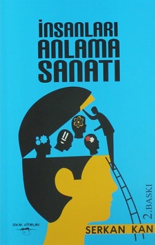 İnsanları Anlama Sanatı - Serkan Kan İnsanları Anlama Sanatı - Serkan Kan