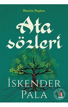 Atasözleri - İskender Pala - Kapı Yayınları Atasözleri - İskender Pala - Kapı Yayınları
