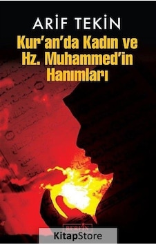 Kur'an'da Kadın ve Hz.Muhammed'in Hanımları - Arif Tekin - Berfin Yayınları Kur'an'da Kadın ve Hz.Muhammed'in Hanımları - Arif Tekin - Berfin Yayınları