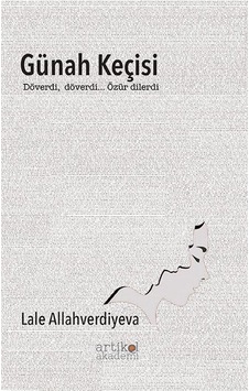 Günah Keçisi / Lale Allahverdiyeva Günah Keçisi / Lale Allahverdiyeva