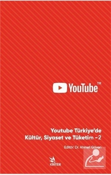 Youtube Türkiye'de Kültür Siyaset ve Tüketim 2- Kriter Youtube Türkiye'de Kültür Siyaset ve Tüketim 2- Kriter