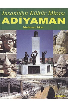 İnsanlığın Kültür Mirası Adıyaman - Peri Yayınları İnsanlığın Kültür Mirası Adıyaman - Peri Yayınları