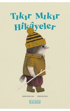 Ketebe Çocuk Tıkır Mıkır Hikâyeler Ketebe Çocuk Tıkır Mıkır Hikâyeler