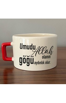 Umudu Allah Olanın Göğü Aydınlık Olur Baskılı Kırmızı Kulplu C Fincan