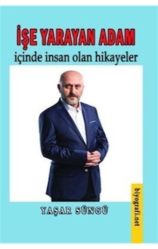 İşe Yarayan Adam / Yaşar Süngü İşe Yarayan Adam / Yaşar Süngü