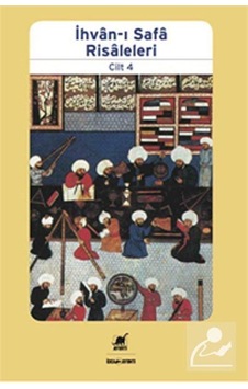 İhvan-ı Safa Risaleleri 4 / Prof. Dr. Abdullah Kahraman 9789755397924 İhvan-ı Safa Risaleleri 4 / Prof. Dr. Abdullah Kahraman 9789755397924