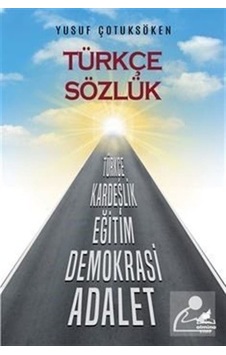 Türkçe Sözlük / Yusuf Çotuksöken / Yusuf Çotuksöken Türkçe Sözlük / Yusuf Çotuksöken / Yusuf Çotuksöken