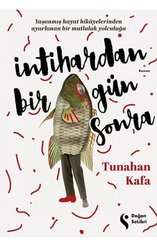 İntihardan Bir Gün Sonra - Tunahan Kafa - Doğan Solibri