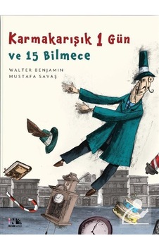 Karmakarışık 1 Gün ve 15 Bilmece / Walter Benjamin Karmakarışık 1 Gün ve 15 Bilmece / Walter Benjamin