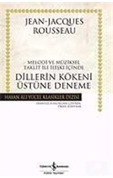 Dillerin Kökeni Üstüne Deneme (Ciltsiz) / Jean Jacques Rousseau 9789944881265 Dillerin Kökeni Üstüne Deneme (Ciltsiz) / Jean Jacques Rousseau 9789944881265